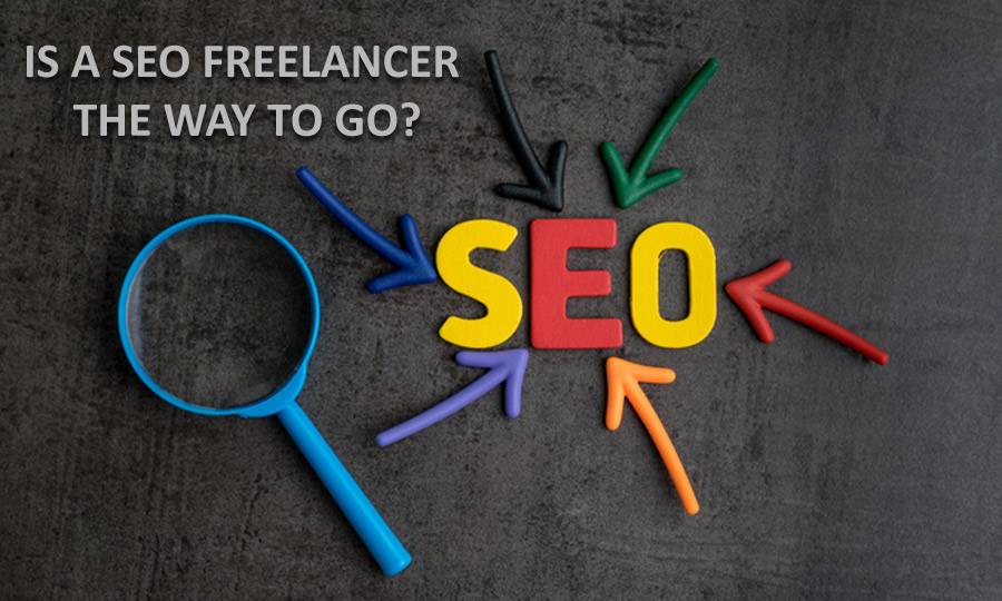 Is a SEO Freelancer the way to go?